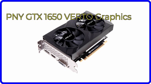PNY GeForce GTX 1650 VERTO dual fan graphics card