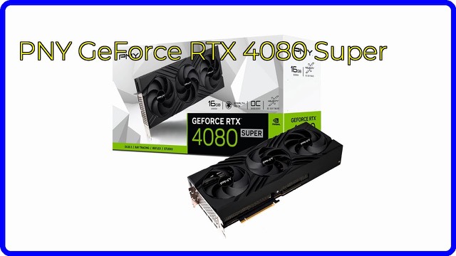 PNY GeForce RTX 4080 Super Verto OC triple-fan graphics card