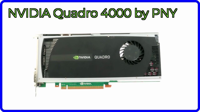 PNY NVIDIA Quadro 4000 professional graphics board