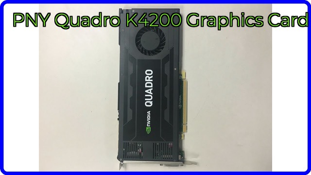 PNY NVIDIA Quadro K4200 professional graphics card