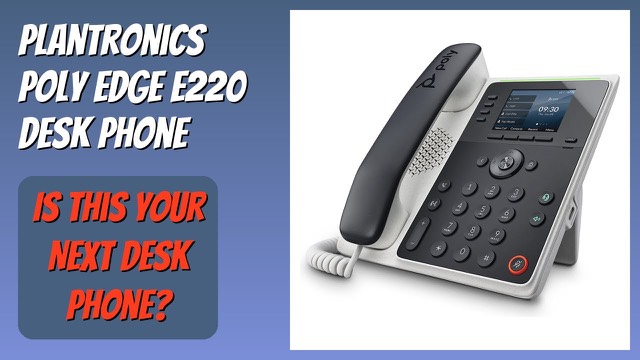 Poly Edge E220 IP desk phone with colour display and handset