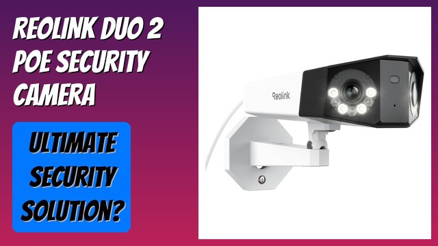 REOLINK Duo 2 PoE dual-lens security camera
