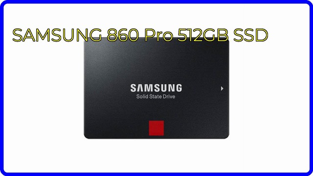 Samsung 860 Pro 512GB 2.5-inch SATA solid state drive