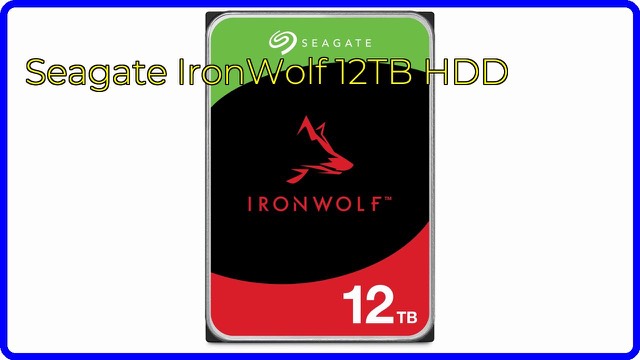 Seagate IronWolf 12TB 3.5-inch NAS internal hard drive
