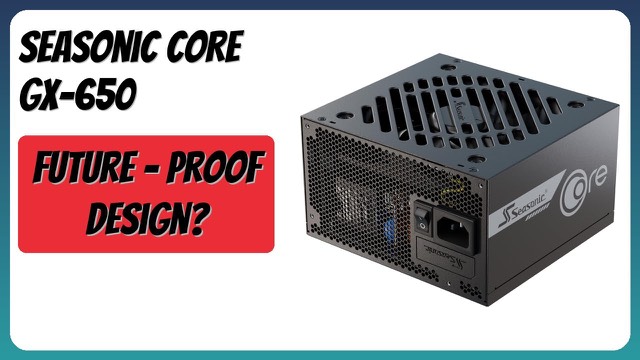 Seasonic CORE GX-650 fully modular ATX 3 power supply