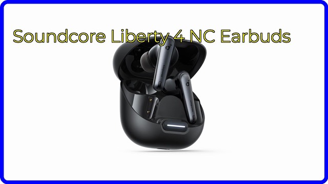 Soundcore Liberty 4 NC wireless noise-cancelling earbuds and charging case