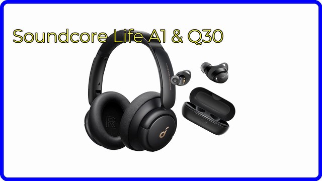 Soundcore Life A1 true wireless earbuds and Life Q30 over-ear headphones