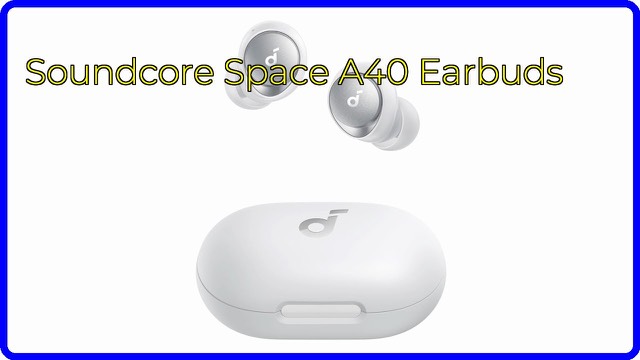 White Soundcore Space A40 wireless earbuds and charging case