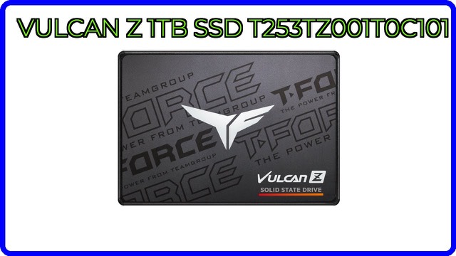 TEAMGROUP T-FORCE VULCAN Z 2.5-inch SATA solid state drive