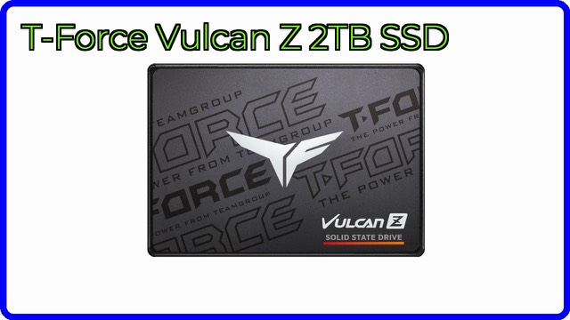 TEAMGROUP T-Force Vulcan Z 2TB 2.5-inch SATA III solid state drive