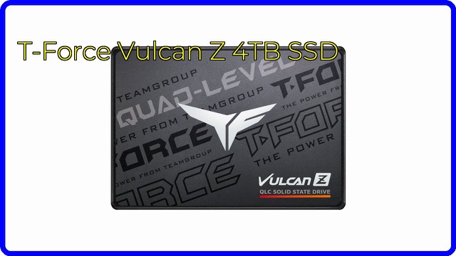 TEAMGROUP T-Force Vulcan Z 4TB 2.5-inch SATA solid state drive