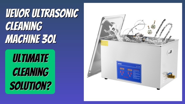 VEVOR TH-100A 30-litre stainless steel ultrasonic cleaning machine